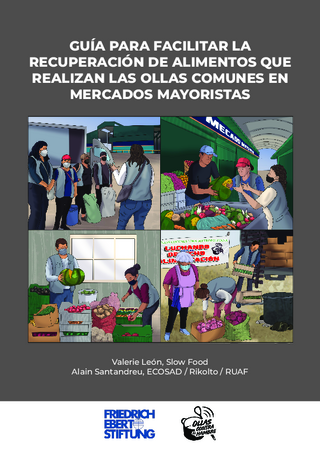 Guía para facilitar la recuperación de alimentos que realizan las ollas comunes en mercados mayoristas